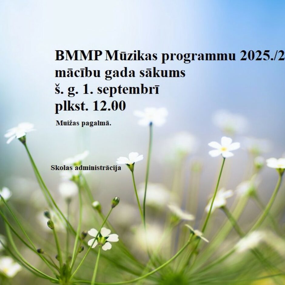 BMMP Mūzikas programmas 2025./26. mācību gada sākums š.g. 1.septembrī plkst.12.00