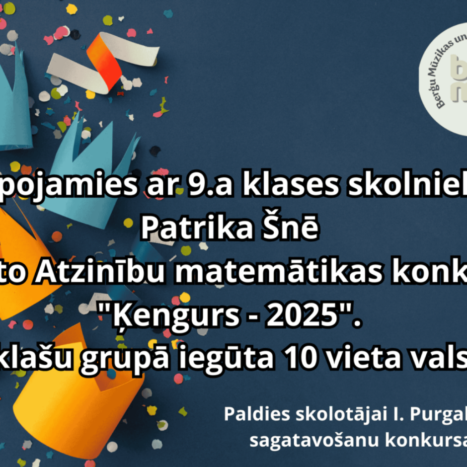 Lepojamies ar 9.a klases skolnieka Patrika Šnē iegūto Atzinību matemātikas konkursā 