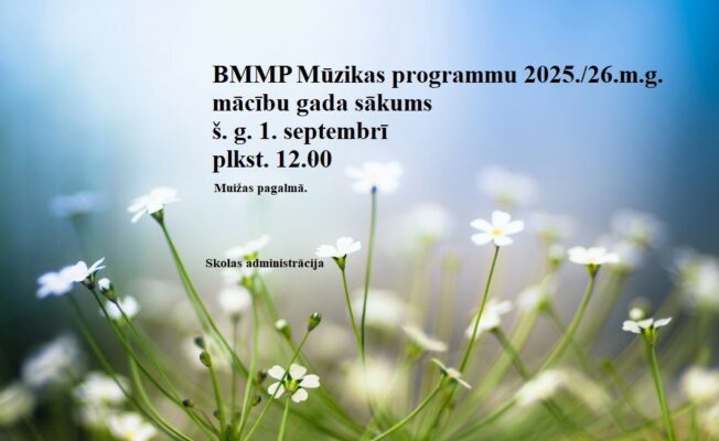 BMMP Mūzikas programmas 2025./26. mācību gada sākums š.g. 1.septembrī plkst.12.00