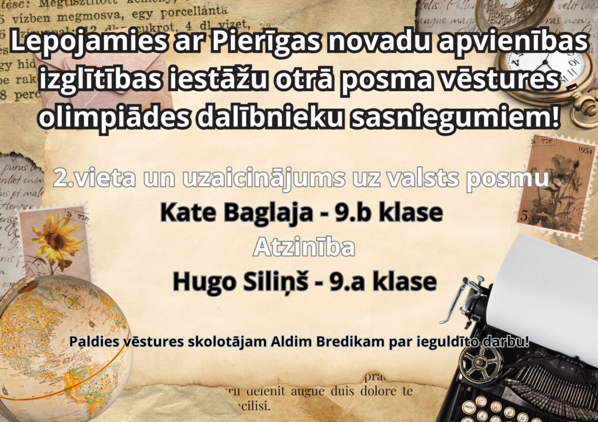 Lepojamies ar Pierīgas novadu apvienības izglītības iestāžu otrā posma vēstures olimpiādes dalībnieku sasniegumiem! 🥈2. vieta un uzaicinājums uz valsts posmu - Kate Baglaja (9.b klase); 🏅Atzinība - Hugo Siliņš (9.a klase). Paldies vēstures skolotājam A. Bredikam par ieguldījumu!